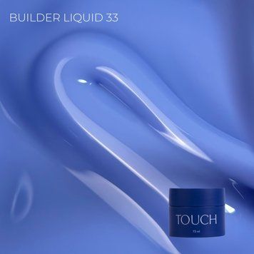 TOUCH Builder liquid 15ml, 33